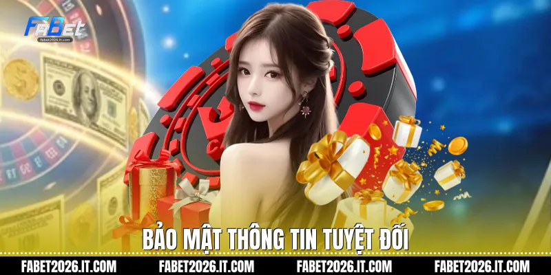 Bảo mật thông tin tuyệt đối