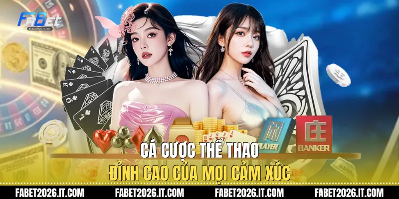 Cá cược thể thao: Đỉnh cao của mọi cảm xúc