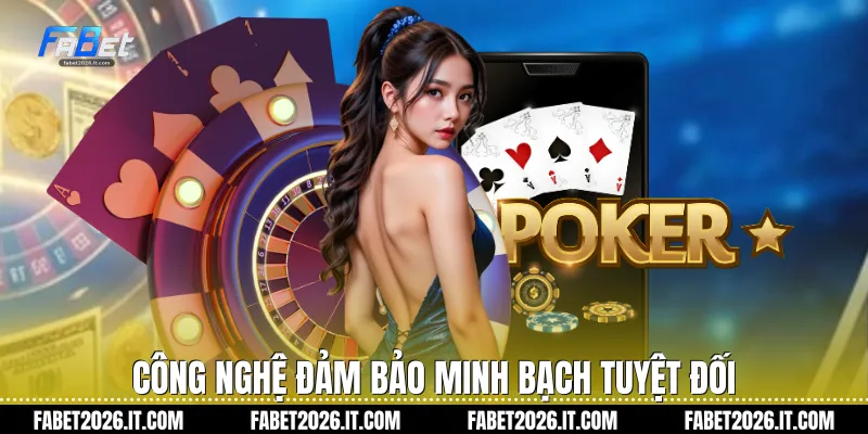 Công nghệ đảm bảo minh bạch tuyệt đối