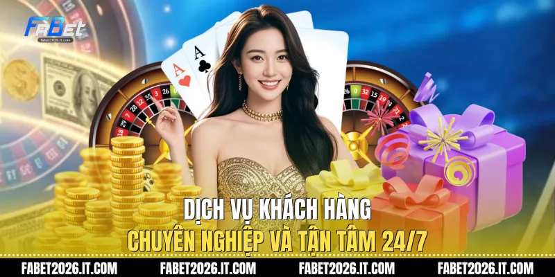 Dịch vụ khách hàng: Chuyên nghiệp và tận tâm 24/7