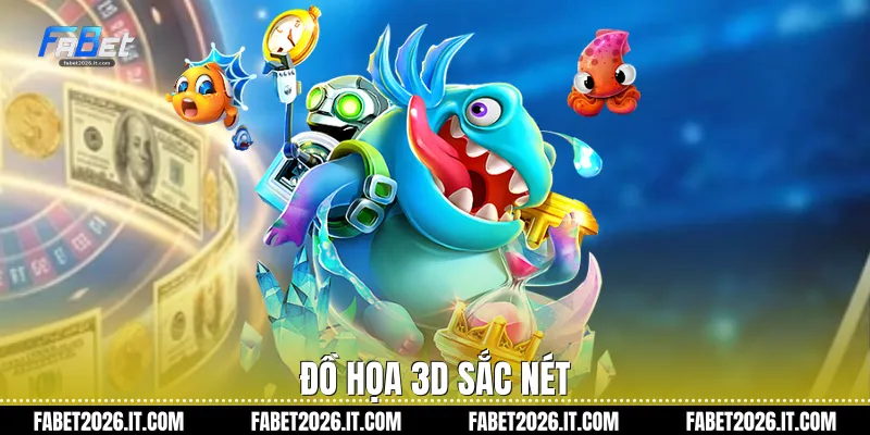 Đồ họa 3D sắc nét
