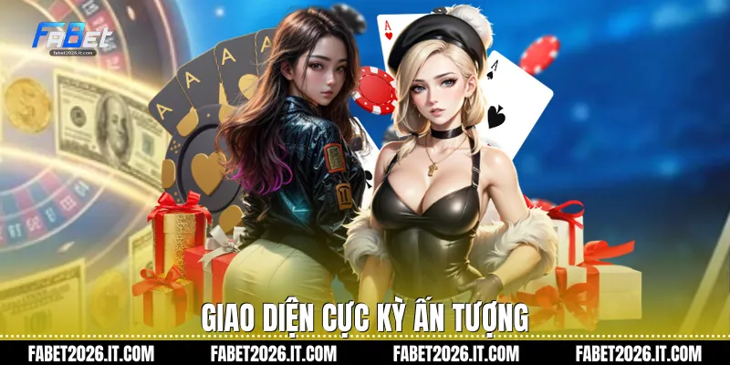 Giao diện cực kỳ ấn tượng