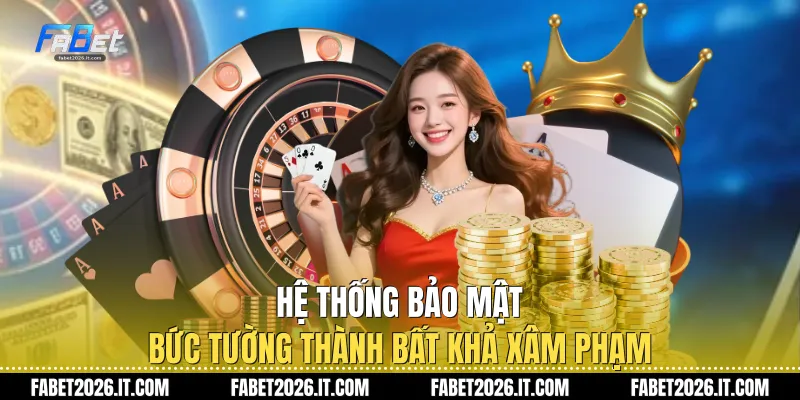 Hệ thống bảo mật: Bức tường thành bất khả xâm phạm