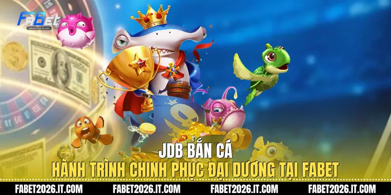 JDB Bắn Cá