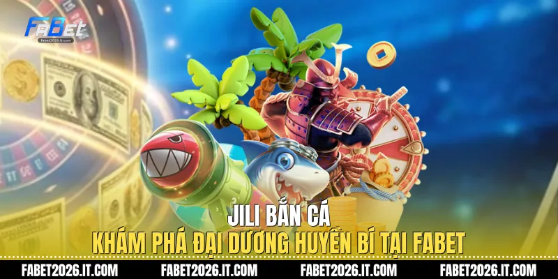 Jili Bắn Cá