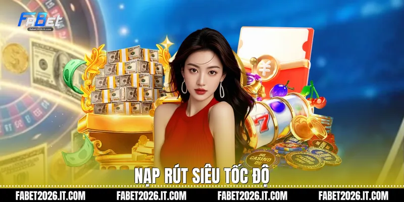 Nạp rút siêu tốc độ