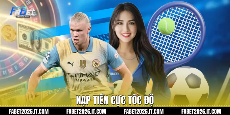 Nạp tiền cực tốc độ