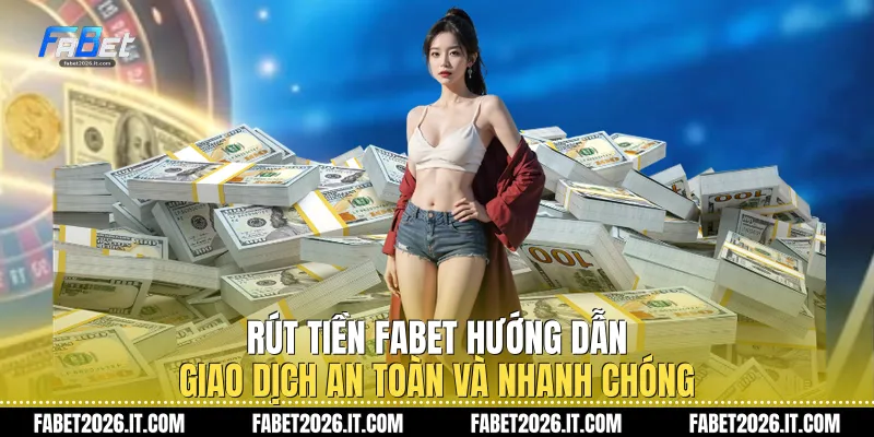 Rút Tiền Fabet