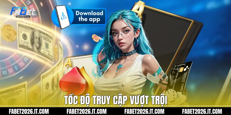 Tốc độ truy cập vượt trội