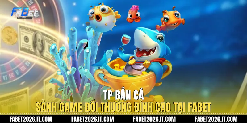 Tp Bắn Cá