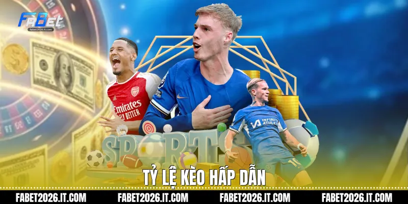 Tỷ lệ kèo hấp dẫn